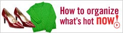 How to Organize Whats Hot Now!