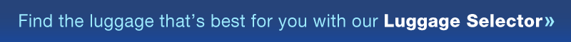 Try our Luggage Selector!