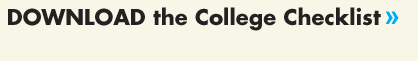 DOWNLOAD The College Checklist »