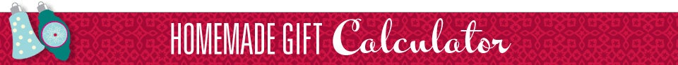 Homemade Gift Calculator